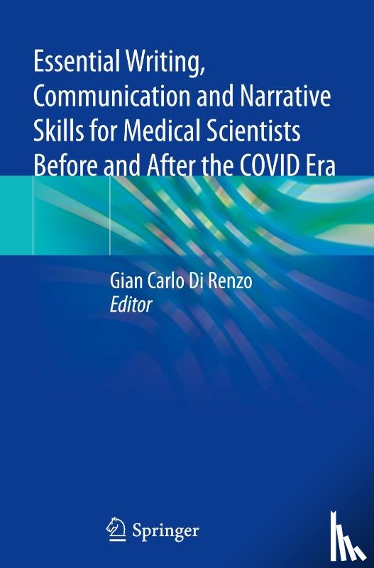 - Essential Writing, Communication and Narrative Skills for Medical Scientists Before and After the COVID Era