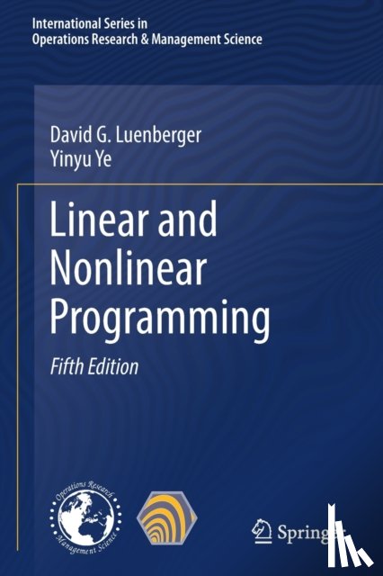 Luenberger, David G., Ye, Yinyu - Linear and Nonlinear Programming
