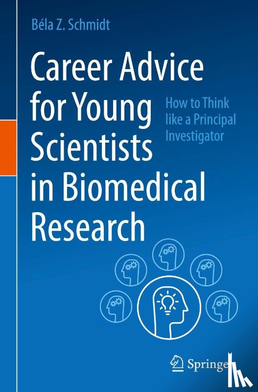 Schmidt, Bela Z. - Career Advice for Young Scientists in Biomedical Research