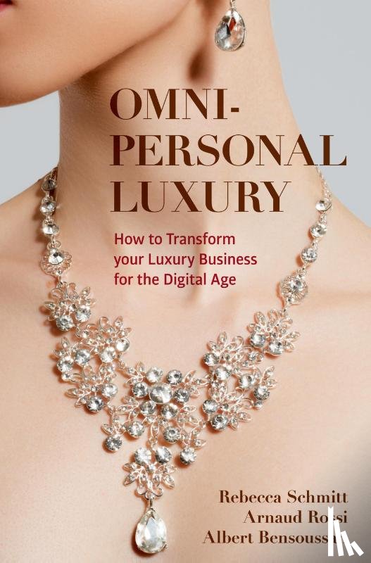 Schmitt, Rebecca, Rossi, Arnaud, Bensoussan, Albert - Omni-personal Luxury