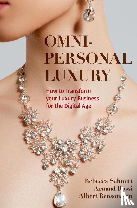 Schmitt, Rebecca, Rossi, Arnaud, Bensoussan, Albert - Omni-personal Luxury