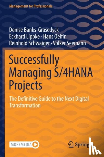 Banks-Grasedyck, Denise, Lippke, Eckhard, Oelfin, Hans, Schwaiger, Reinhold - Successfully Managing S/4HANA Projects
