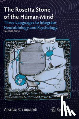 Sanguineti, Vincenzo R. - The Rosetta Stone of the Human Mind
