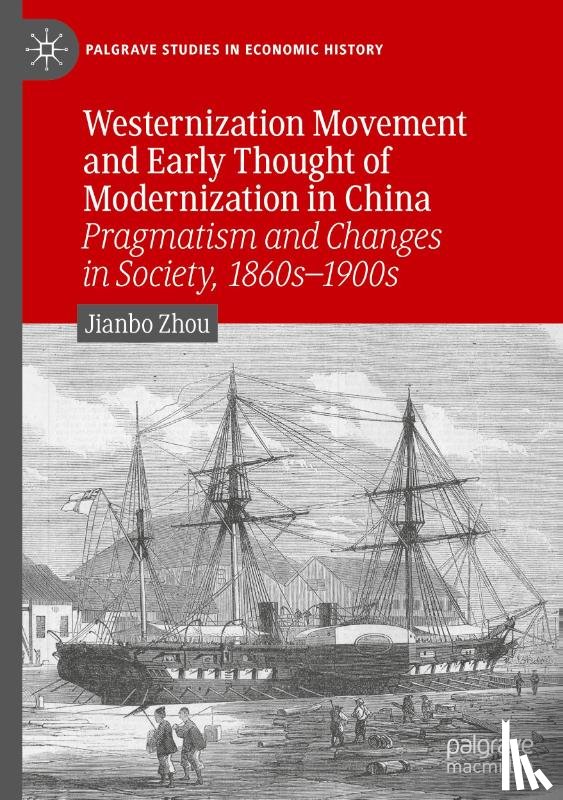 Zhou, Jianbo - Westernization Movement and Early Thought of Modernization in China
