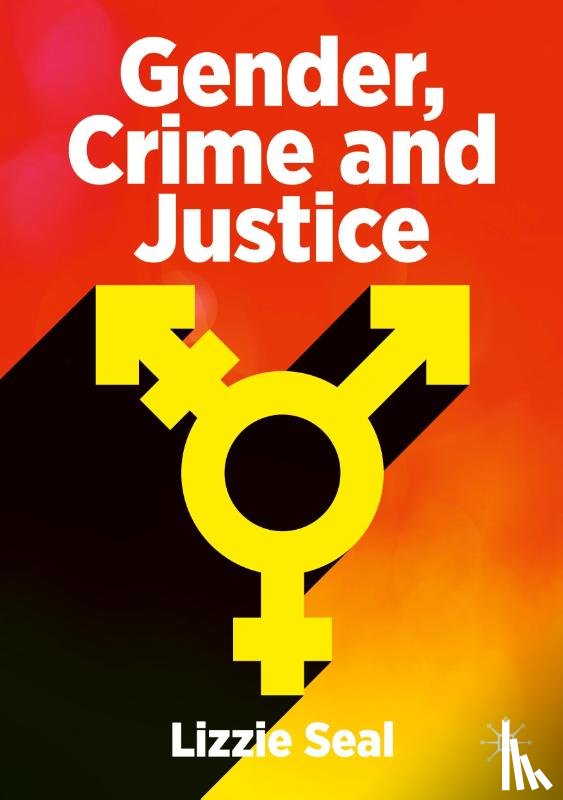 Seal, Lizzie - Gender, Crime and Justice