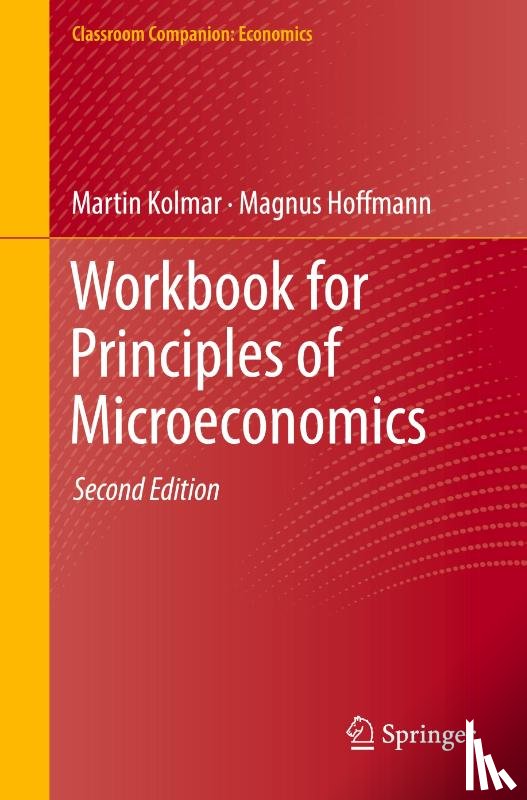 Kolmar, Martin, Hoffmann, Magnus - Workbook for Principles of Microeconomics