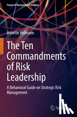 Hofmann, Annette - The Ten Commandments of Risk Leadership