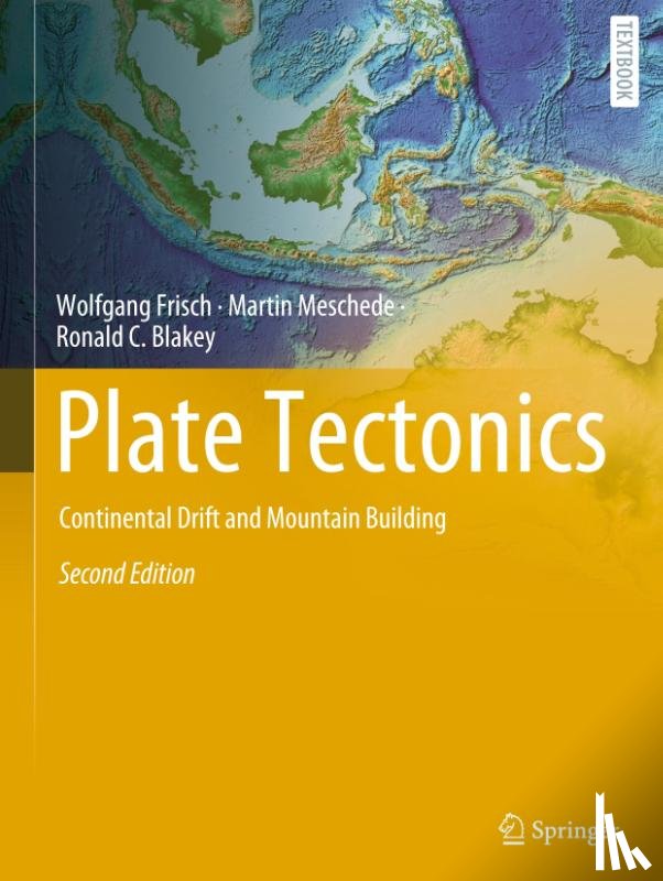 Frisch, Wolfgang, Meschede, Martin, Blakey, Ronald C. - Plate Tectonics