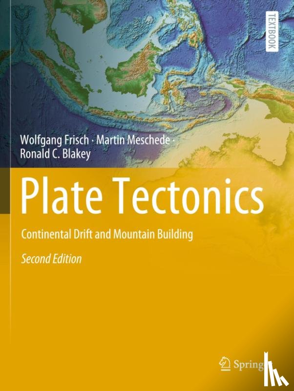Frisch, Wolfgang, Meschede, Martin, Blakey, Ronald C. - Plate Tectonics