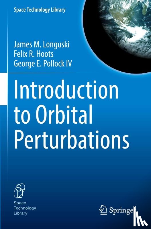 Longuski, James M., Hoots, Felix R., Pollock IV, George E. - Introduction to Orbital Perturbations