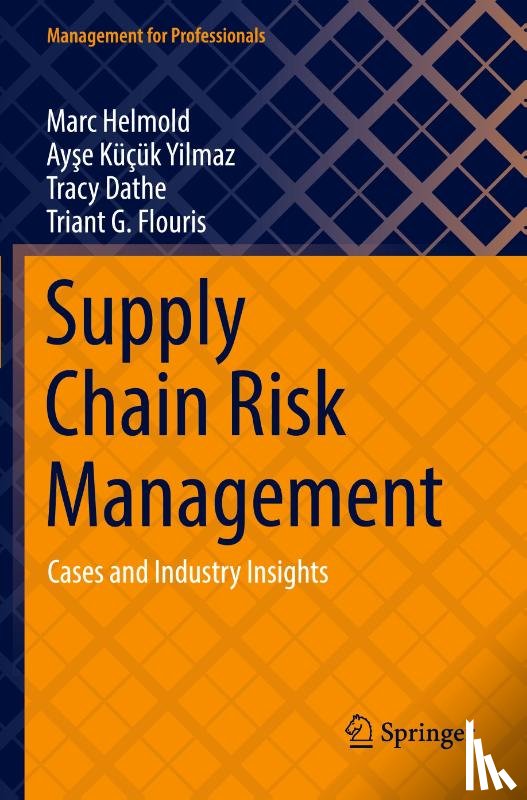 Helmold, Marc, Kucuk Yilmaz, Ayse, Dathe, Tracy, Flouris, Triant G. - Supply Chain Risk Management