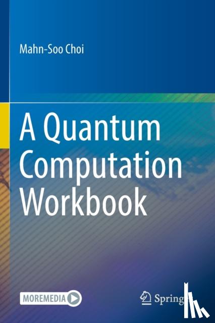 Choi, Mahn-Soo - A Quantum Computation Workbook