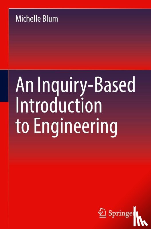 Blum, Michelle - An Inquiry-Based Introduction to Engineering