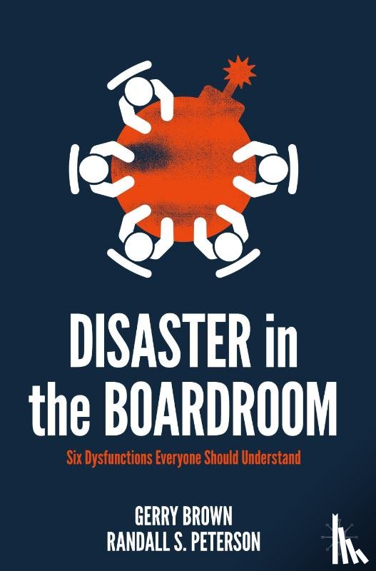 Brown, Gerry, Peterson, Randall S. - Disaster in the Boardroom