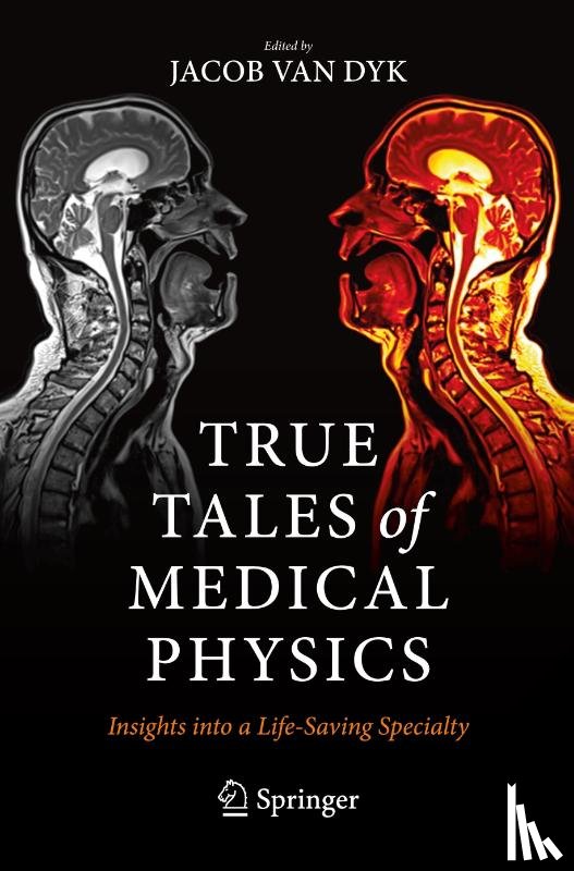  - True Tales of Medical Physics