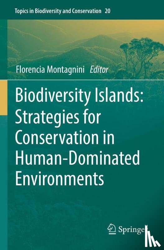  - Biodiversity Islands: Strategies for Conservation in Human-Dominated Environments