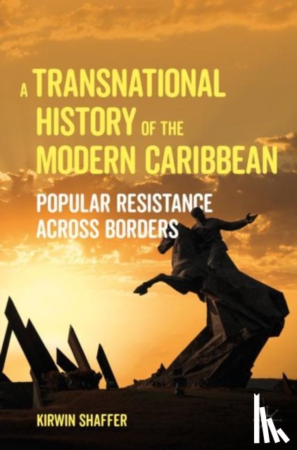 Shaffer, Kirwin - A Transnational History of the Modern Caribbean