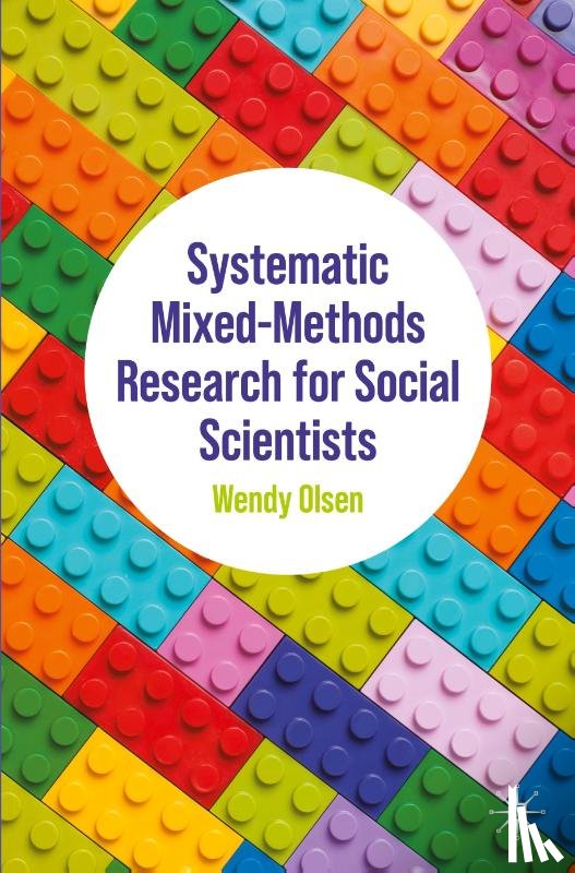 Olsen, Wendy - Systematic Mixed-Methods Research for Social Scientists