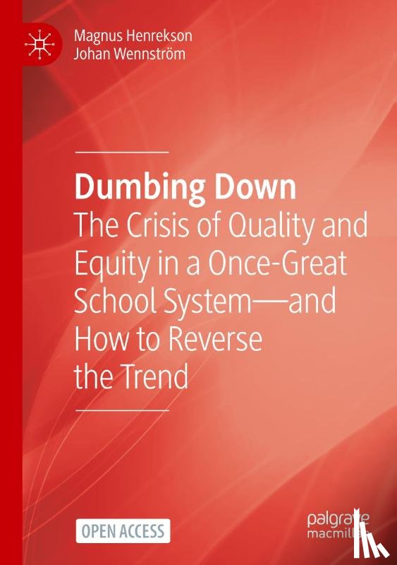 Henrekson, Magnus, Wennstrom, Johan - Dumbing Down