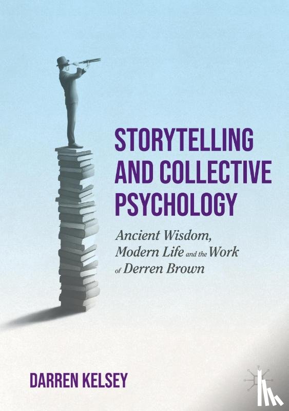 Kelsey, Darren - Storytelling and Collective Psychology