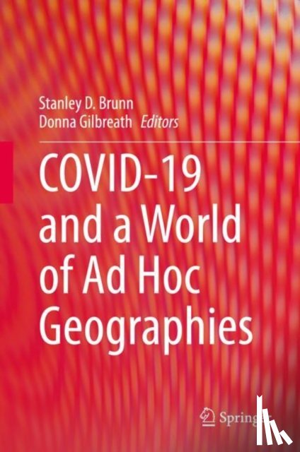  - COVID-19 and a World of Ad Hoc Geographies