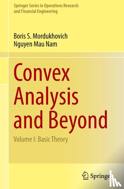 Mordukhovich, Boris S., Mau Nam, Nguyen - Convex Analysis and Beyond