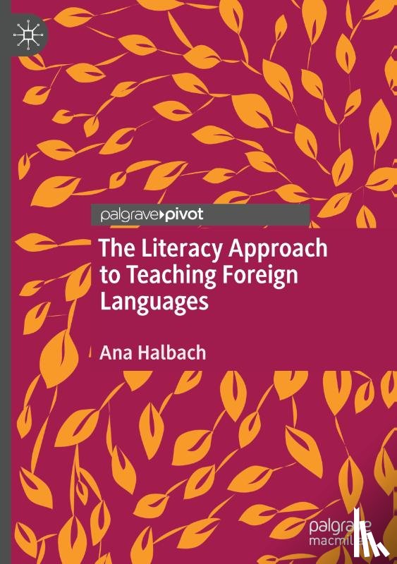 Halbach, Ana - The Literacy Approach to Teaching Foreign Languages