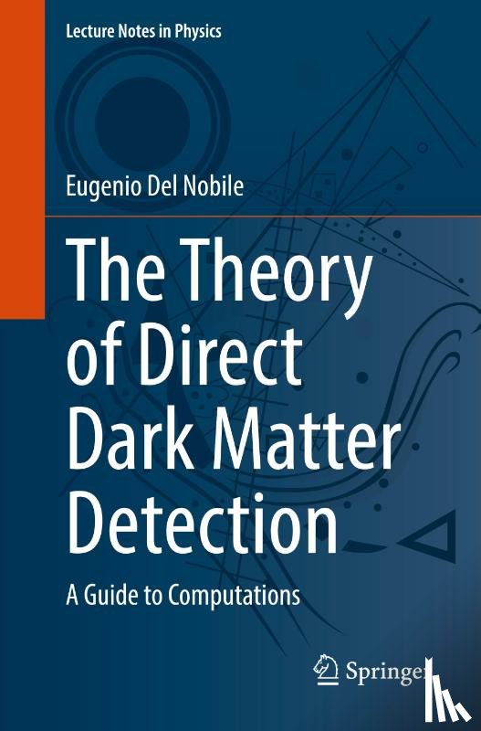 Del Nobile, Eugenio - The Theory of Direct Dark Matter Detection