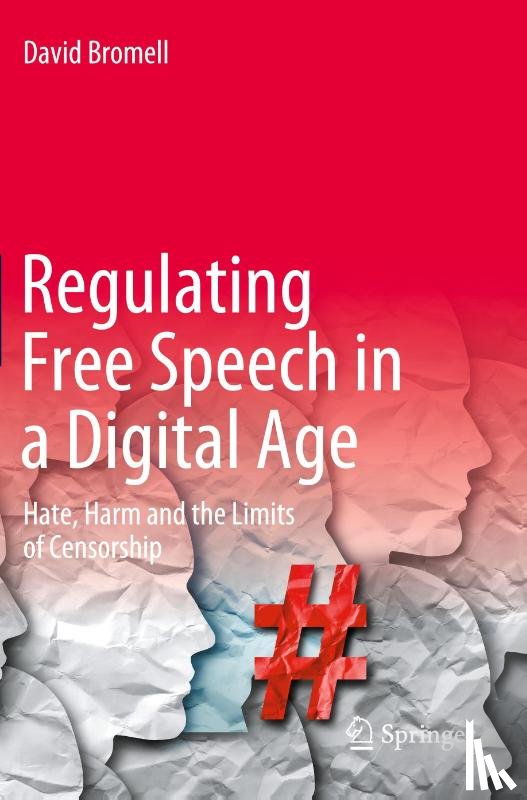 Bromell, David - Regulating Free Speech in a Digital Age