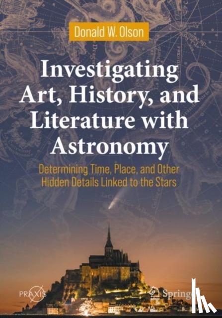 Olson, Donald W. - Investigating Art, History, and Literature with Astronomy