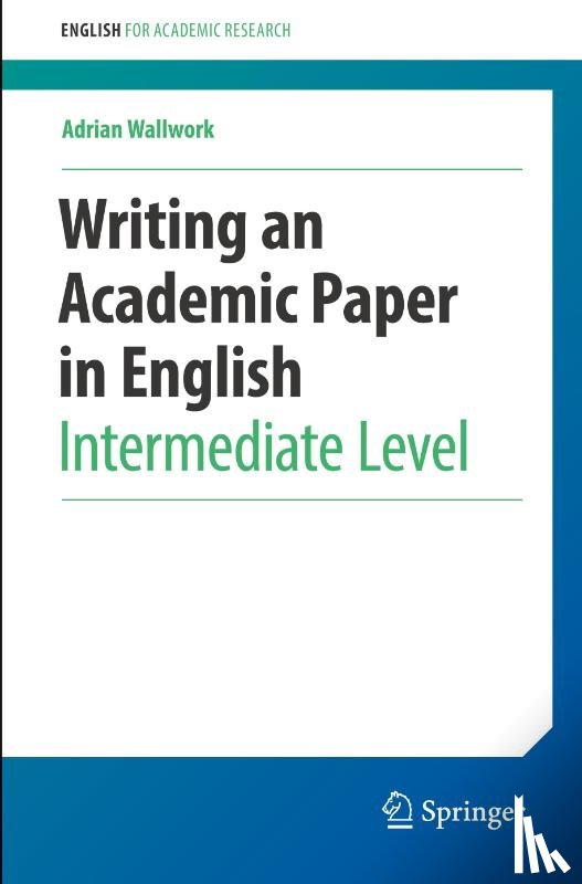 Wallwork, Adrian - Writing an Academic Paper in English