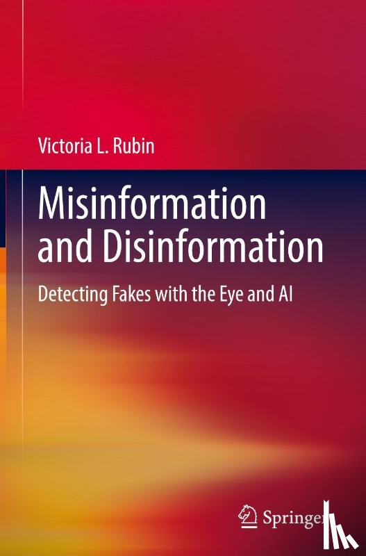 Rubin, Victoria L. - Misinformation and Disinformation