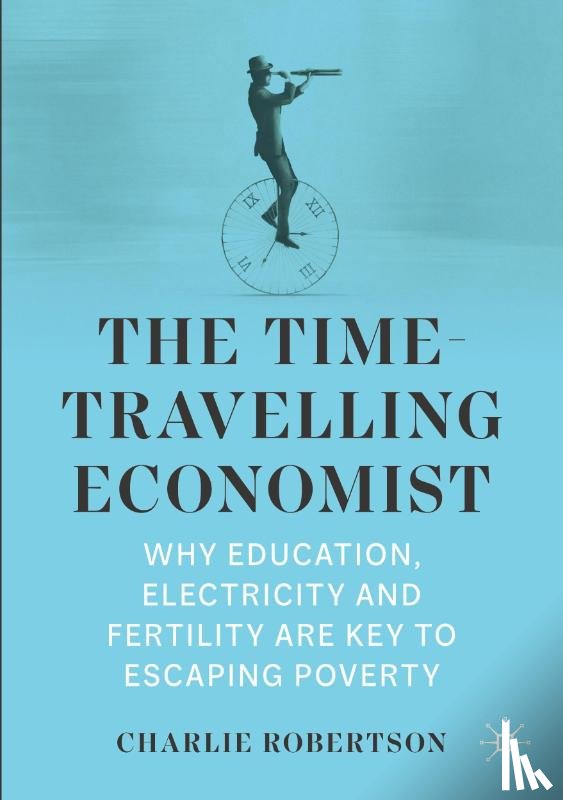 Robertson, Charlie - The Time-Travelling Economist