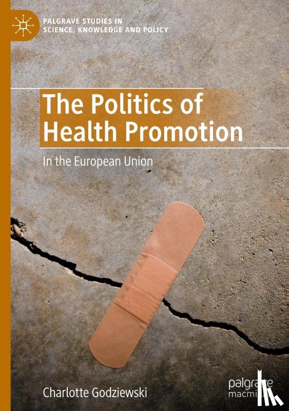 Godziewski, Charlotte - The Politics of Health Promotion