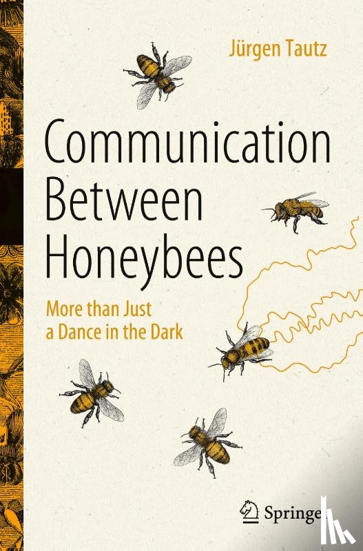 Tautz, Jurgen - Communication Between Honeybees