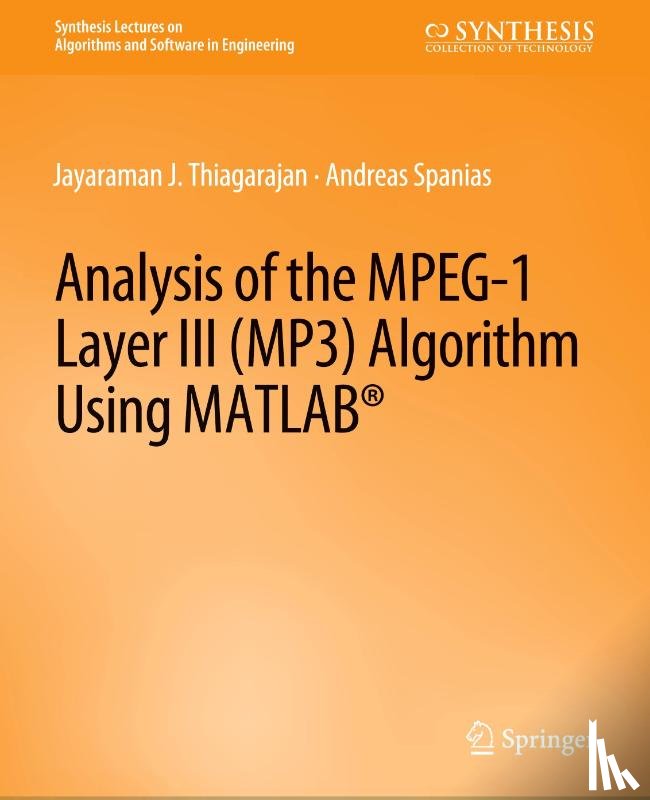 Spanias, Andreas, Thiagarajan, Jayaraman - Analysis of the MPEG-1 Layer III (MP3) Algorithm using MATLAB