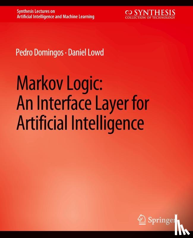 Domingos, Pedro, Lowd, Daniel - Markov Logic