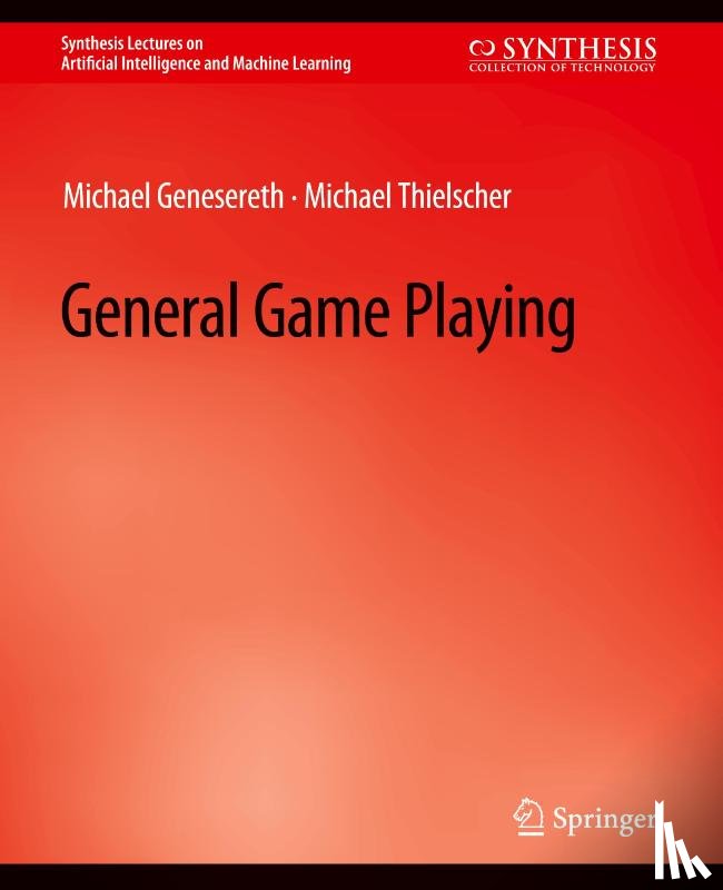 Genesereth, Michael, Thielscher, Michael - General Game Playing