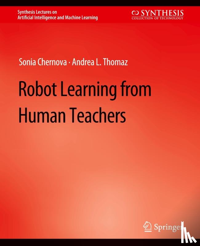Chernova, Sonia, Thomaz, Andrea L. - Robot Learning from Human Teachers