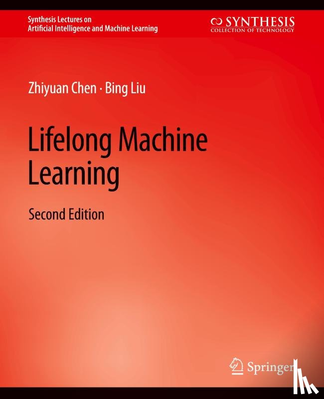 Chen, Zhiyuan, Liu, Bing - Lifelong Machine Learning, Second Edition