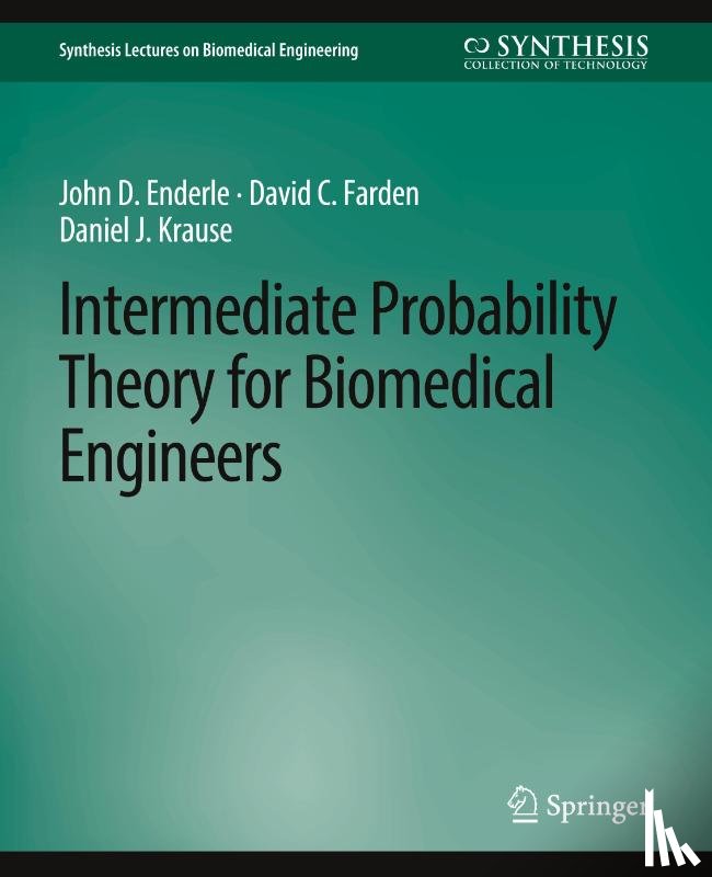 Enderle, John D., Farden, David C., Krause, Daniel J. - Intermediate Probability Theory for Biomedical Engineers