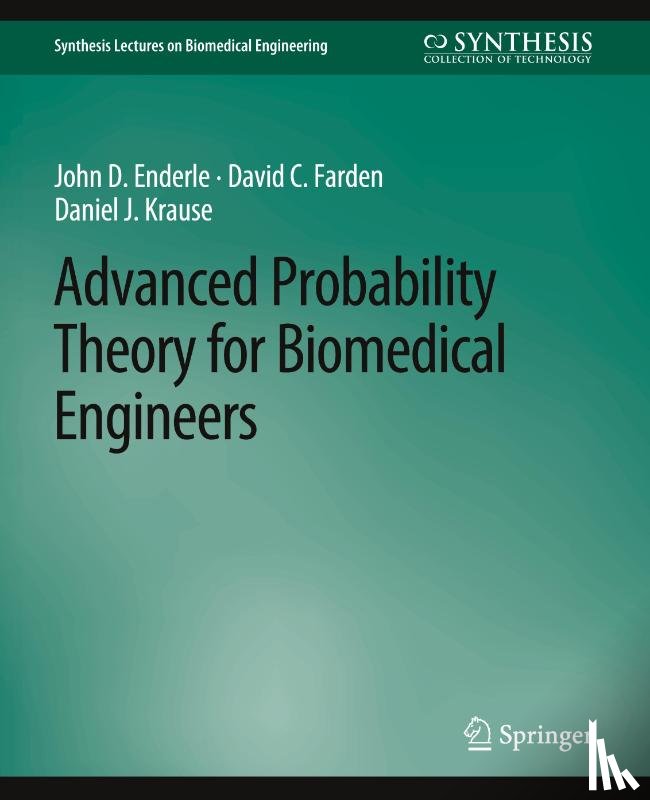 Enderle, John D., Farden, David C., Krause, Daniel J. - Advanced Probability Theory for Biomedical Engineers
