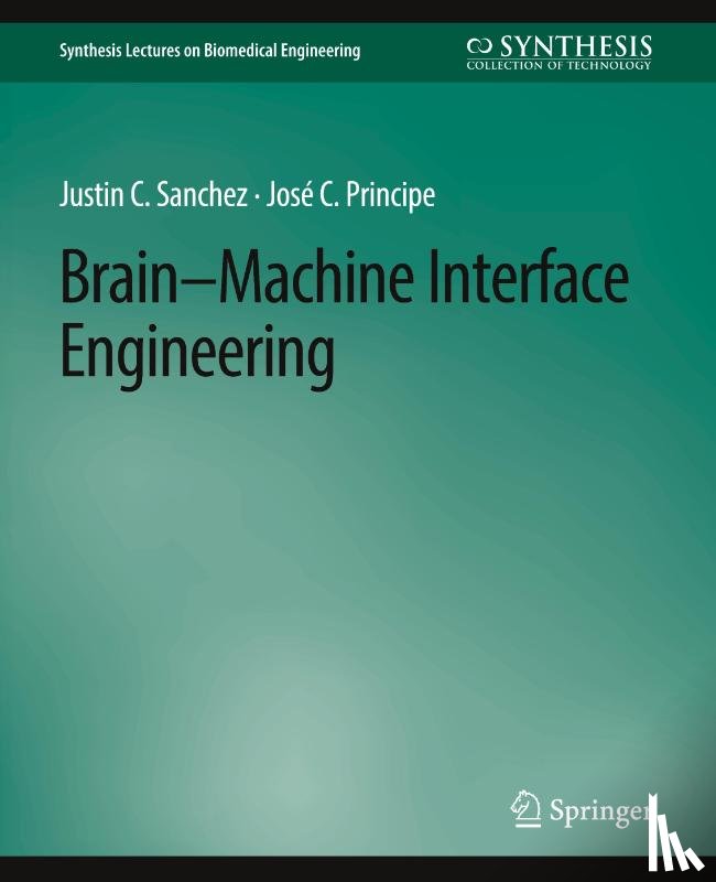 Sanchez, Justin C., Principe, Jose C. - Brain-Machine Interface Engineering