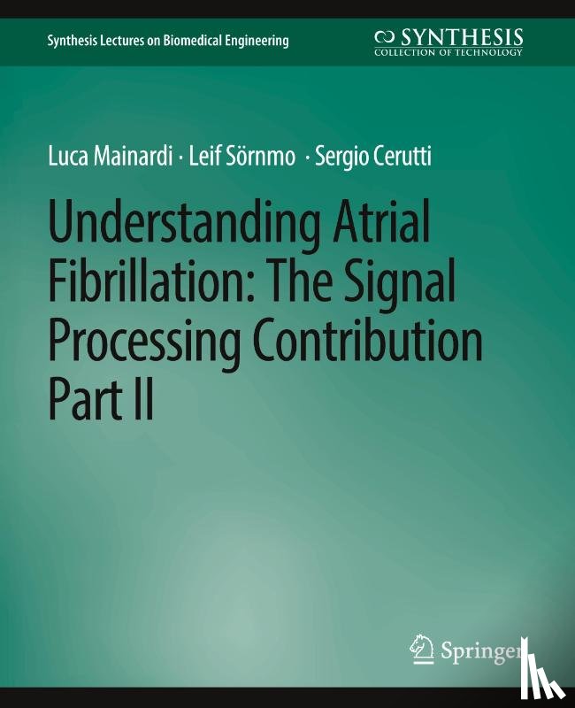 Mainardi, Luca, Sornmo, Leif, Cerutti, Sergio - Understanding Atrial Fibrillation