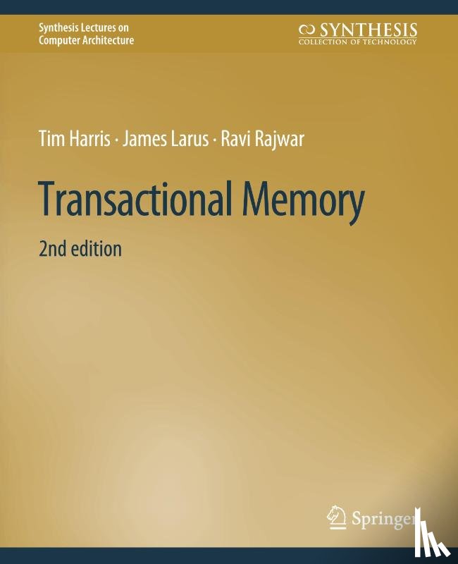 Harris, Tim, Larus, James, Rajwar, Ravi - Transactional Memory, Second Edition