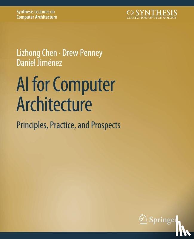 Chen, Lizhong, Penney, Drew, Jimenez, Daniel - AI for Computer Architecture