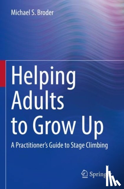 Broder, Michael S. - Helping Adults to Grow Up