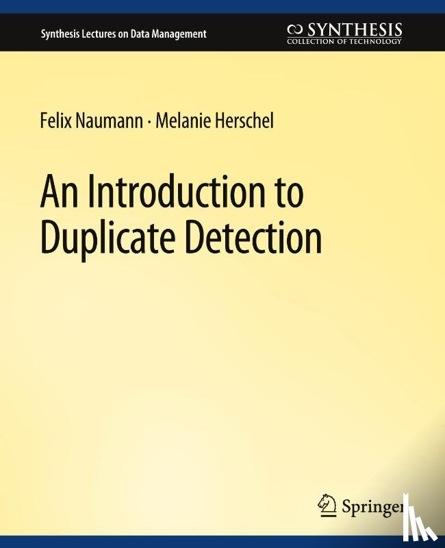 Nauman, Felix, Herschel, Melanie - An Introduction to Duplicate Detection