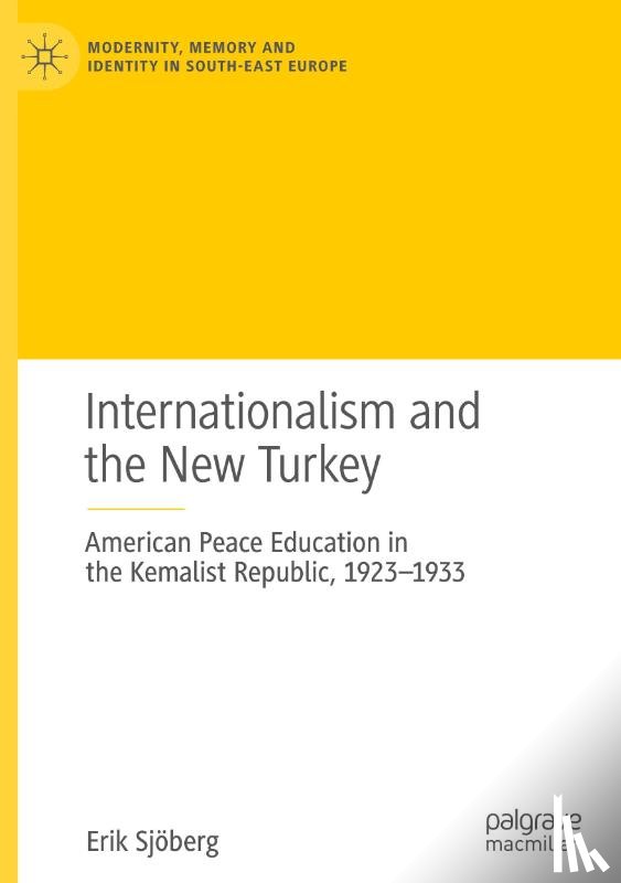 Sjoberg, Erik - Internationalism and the New Turkey