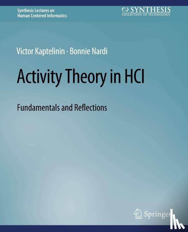 Kaptelinin, Victor, Nardi, Bonnie - Activity Theory in HCI